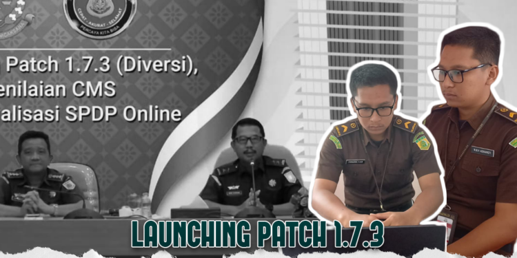 Launching Patch 1.7.3, Penilaian CMS dan Sosialisasi SPDP Online